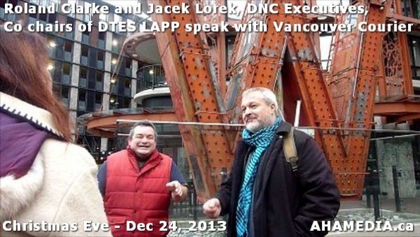 1 AHA MEDIA sees Roland Clarke + Jacek Lorek, DNC Executives, Co-chair DTES LAPP w Vancouver Courier