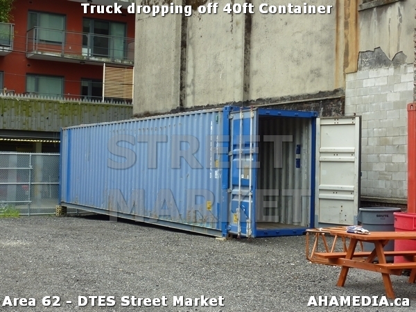29 AHA MEDIA sees Truck drop off 40ft Storage Container for DTES Street ...